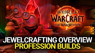 Jewelcrafting Guide and Profession Specialization Builds  The War Within [upl. by Ahsain]