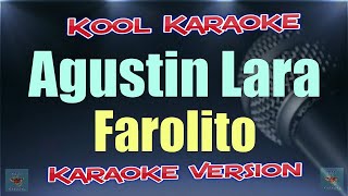 Agustin Lara  Farolito Karaoke Version VT [upl. by Putnam]