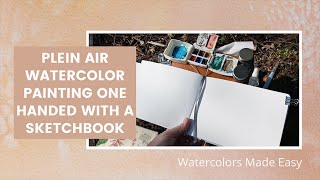 How I Paint One Handed with my Plein Air Watercolor Painting Kit [upl. by Meggi]