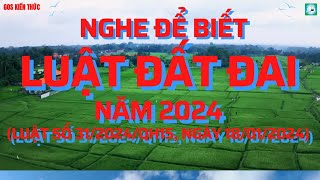 Nghe để biết Toàn văn Luật Đất đai năm 2024 số 31 kiến nghị thi hành Luật đất đai năm 2024 60sKT [upl. by Sherborne]