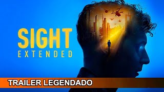 Sight Extended 2023 Trailer Legendado [upl. by Leffen]