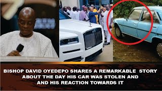 BISHOP DAVID OYEDEPO SHARES A REMARKABLE STORY OF HOW HIS CAR WAS STOLEN AND HIS REACTION [upl. by Angelle]