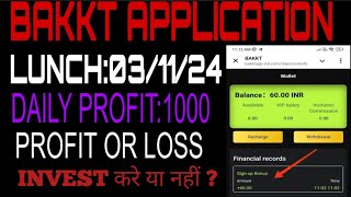 BAKKT new trading applicationBAKKT कब तक चलेगा  BAKKT NEW APPLICATION Make earning app [upl. by Ayn]