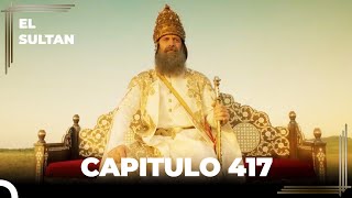 El Sultan Capitulo 417 FINAL [upl. by Stew]