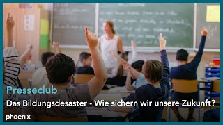 Presseclub quotDas Bildungsdesaster – Wie sichern wir unsere Zukunftquot [upl. by Gayle655]