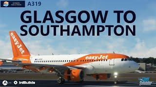 MSFS  Horizon Sim LVFR A319 mod easyJet ops  Glasgow to iniBuilds Southampton on VATSIM [upl. by Telracs]