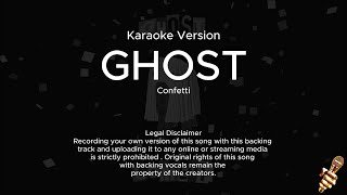 Confetti  Ghost Karaoke Version [upl. by Ahsiekyt118]