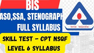 BIS full syllabus ssa  aso stenographer technical assistantskill test cpt NSQF level 6 syllabus [upl. by Alemrac]