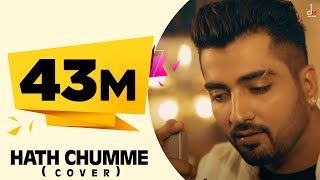 B Praak  Hath Chumme Cover Ft Jaani  Ammy Virk  DM [upl. by Maribeth]