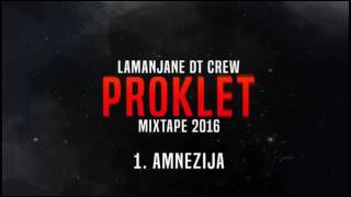 LaManjane DT Crew Amnezija Proklet 2016 [upl. by Phox]