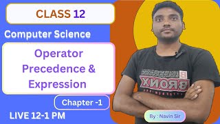 L7 Operators Precedence amp Expression  12th  ch1  Review of c study computerscience [upl. by Weywadt]