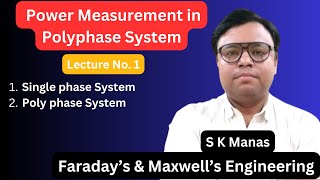 L1 Measurement of Power in Polyphase System  Single phase amp Poly phase System [upl. by Levison854]