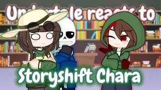 Undertale reacts to Storyshift Chara [upl. by Sasnak]