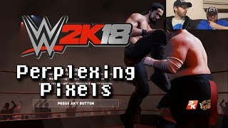 Perplexing Pixels WWE 2K18 Switch reviewcommentary 255 [upl. by Onfroi]