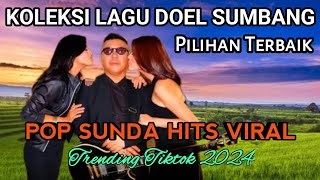 LAGU SUNDA VIRAL KOLEKSI DOEL SUMBANG PILIHAN TERBAIK  Pop Sunda Hits Terlaris Trending Tiktok 2024 [upl. by Rramed]