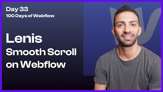 Day 33100  How to Install Lenis Smooth Scrolling on Webflow  100 Days of Webflow [upl. by Ahtilat]