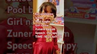 ear problems school Pool baghs speech therapy only 1 hours [upl. by Nyrahtak861]