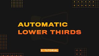 Automatic Lower Thirds [upl. by Miner]