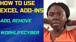 How to use excel Addins WorkLifeCyber Add and remove addins [upl. by Erlewine]