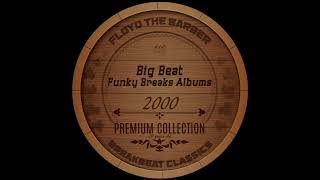 Big BeatFunky Breaks mix albums 2000 part 2 [upl. by Evangelina38]