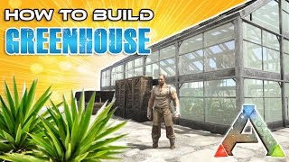 How To Make a Greenhouse  300 Greenhouse Effectiveness  ARK Survival Evolved  Building Tips [upl. by Hillier168]