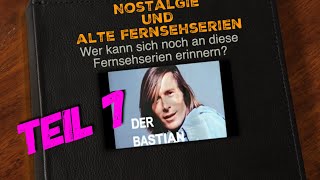 Nostalgie und alte Fernsehserien Teil 7  KindheitserinnerungenKönnt Ihr Euch noch daran erinnern [upl. by Carilyn]