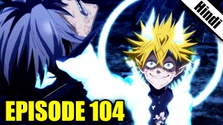 Black Clover Episode 104 Explained in Hindi [upl. by Aicele]