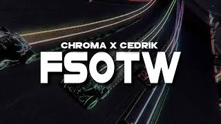 Chroma x cedriK  FSOTW [upl. by Carvey321]