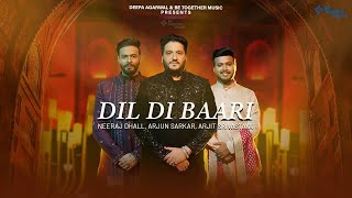 Dil Di Baari  Neeraj Dhall  Arjun Sarkar  Arjit Srivastava  Be Together Studio [upl. by Selia68]