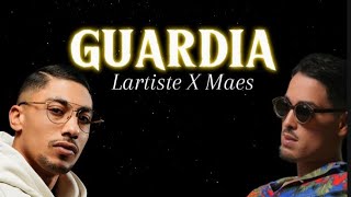 Lartiste x Maes  Guardia ParolesLyrics [upl. by Akerahs]