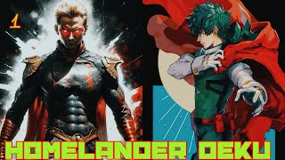 OP Homelander Deku Fake Hero  Part 1  Deku Texting Story [upl. by Admama]