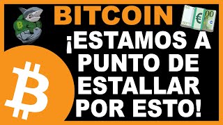 💥💵 BITCOIN ESTÁ A PUNTO DE ESTALLAR POR ESTO 🚀💥 [upl. by Ennavoj]