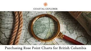 Purchasing Rose Point Charts or British Columbia [upl. by Alicec216]