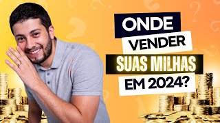 Onde vender milhas em 2024 [upl. by Dijam156]