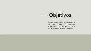 Influência da cor dental na detecção automática de biofilme dentário utilizando deep learning [upl. by Herzog]