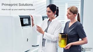 Dentsply Sirona Primeprint Usage Training How to set up your washing containers [upl. by Adiv]