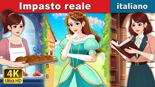 Impasto reale  Royal Dough in Italian  ItalianFairyTales [upl. by Xuagram]