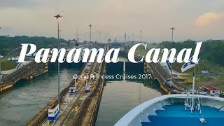 Coral Princess Panama Canal 2017 [upl. by Linnet]