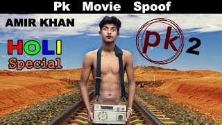 PK Movie Spoof  Holi Special  Amir Khan  OYE TV [upl. by Nailluj]