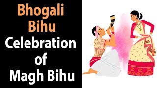 Bhogali Bihu  Celebration of Magh Bihu  Assamees traditional festival  Artha  Amazing Facts [upl. by Esidarap742]