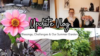 Updates Blessings amp Our Summer Garden 🌼 [upl. by Eiduam]