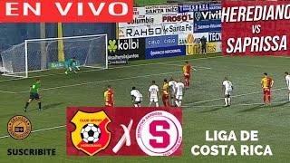 HEREDIANO VS SAPRISSA EN VIVO POR GRANEGA 🔴 LIGA PROMERICA  CLAUSURA  JORNADA 4 [upl. by Airtemak]