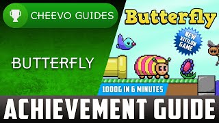 Butterfly  Achievement  Trophy Guide New Xitilon Game 1000g in 6 Minutes [upl. by Sherrill772]