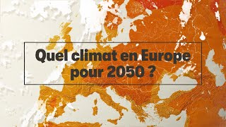 Quel climat en Europe pour 2050 [upl. by Boffa]