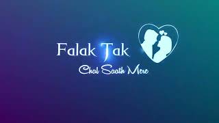 Falak Tak chal sath MereHindi song statusvideo whatsappstatus song copyrightfreemusic [upl. by Ihculo]