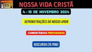 Demonstrações do nosso AMOR Discurso 15min Nossa vida cristã Reunião Semana 410 de novembro 2024 [upl. by Donegan]