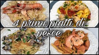 I 4 migliori primi piatti di pesce veloci facili e sfiziosi RICETTE DELLE FESTE [upl. by Dahaf]