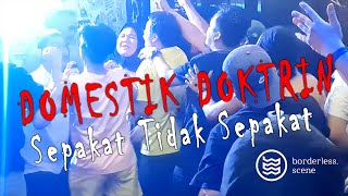 DOMESTIK DOKTRIN  Sepakat Tidak Sepakat  Live at Your Culture Vol1  Pondok Labu Jakarta 2023 [upl. by Nosredna]