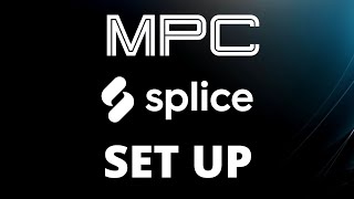 MPC Splice Integration  How to Set up MPC Live and MPC X with Splicecom [upl. by Hgieleak390]