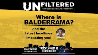 UNFILTERED 211  Where Is Balderrama  Also The Latest Headlines Impacting You [upl. by Adriane637]